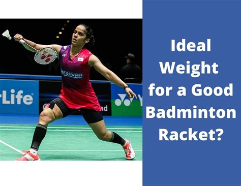 What Is The Ideal Weight For A Good Badminton Racket