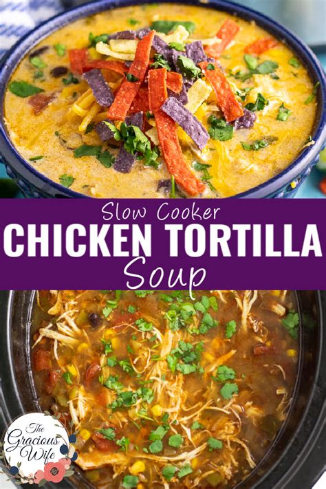 Slow Cooker Chicken Tortilla Soup The Gracious Wife