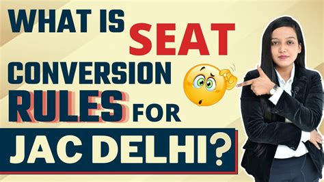 Seat Conversion Rules For Jac Delhi Counselling Seat Conversion Rule