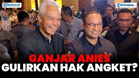 JOKOWI PERSILAKAN GANJAR DAN ANIES AJUKAN HAK ANGKET DI DPR UNTUK