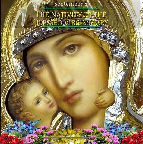 Sept 8 The Nativity Of The Blessed Virgin Mary Happy Birthday Dearest Mother Mary Best With