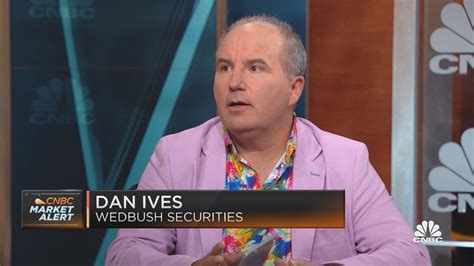 Wedbush S Dan Ives On Why He S Bullish On Mega Cap Tech Going Into Q