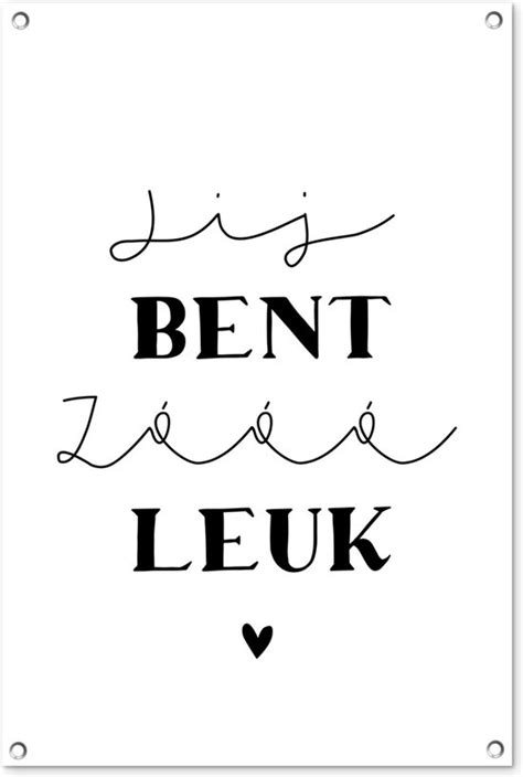 Tuinposters Buiten Quotes Vriend Spreuken Jij Bent Zo Leuk