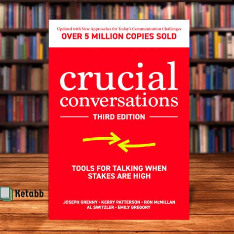 Crucial Conversations Tools For Talking When Stakes Are High Third