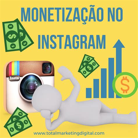 Monetiza O No Instagram Como Ganhar Dinheiro Na Plataforma