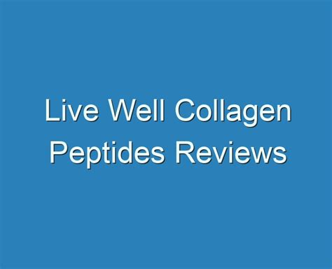 20 Best Live Well Collagen Peptides Reviews 2023 Reviews