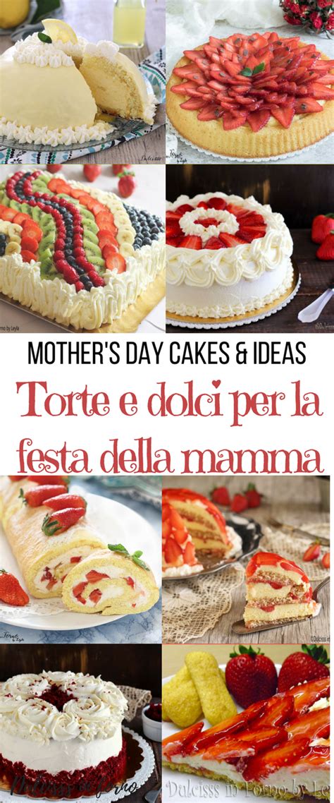 Dolci E Torte Per La Festa Della Mamma Ricette Tutte Da Scoprire