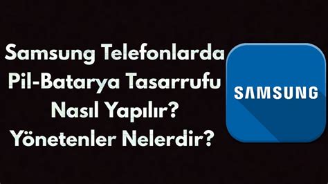 Samsung Telefonlarda Pil Batarya Tasarrufu Nas L Yap L R Y Ntemler