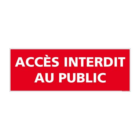 Panneau Acc S Interdit Au Public X Mm Mati Re Pvc Leroy Merlin