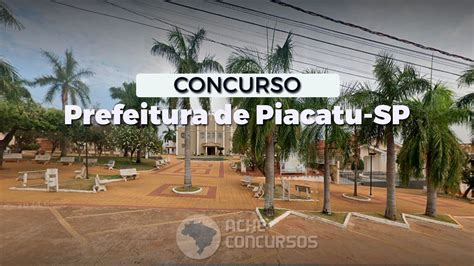 Edital Piacatu SP 2024 Saiu Concurso Abre 7 Vagas