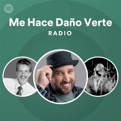 Me Hace Daño Verte Radio playlist by Spotify Spotify