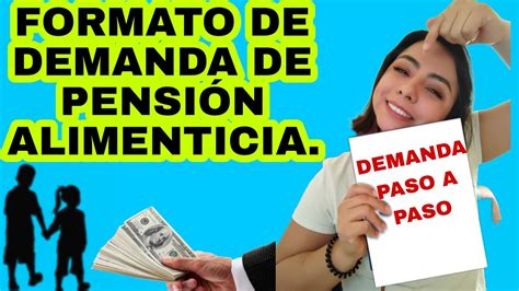 FORMATO DE DEMANDA DE PENSIÓN ALIMENTICIA CÓMO LLENARLO PASO A PASO