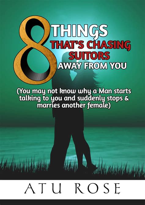 Buy 8 Things That S Chasing Suitors Away From You By Atu Rose On Selar Co