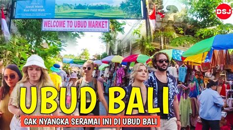 Terbaru Situasi Di Ubud Bali Sekarang Ubud Bali Indonesia YouTube