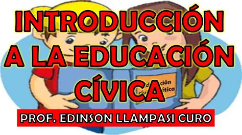 Introducci N A La Educaci N C Vica Concepto Importancia Objeto De