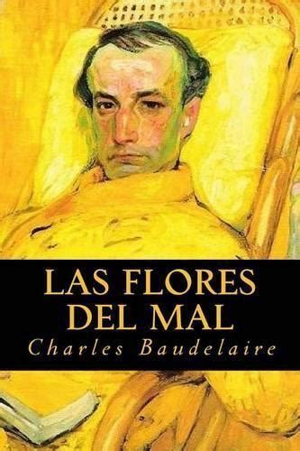 Charles Baudelaire Las Flores Del Mal Paperback Uk Import