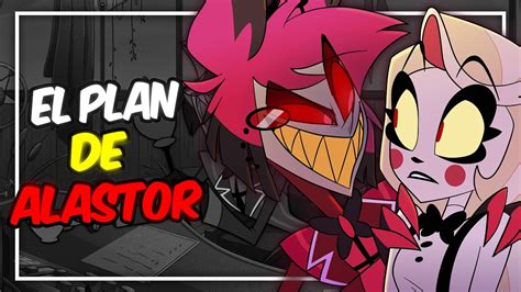 EL VERDADERO PLAN De ALASTOR El Demonio Radio Hazbin Hotel