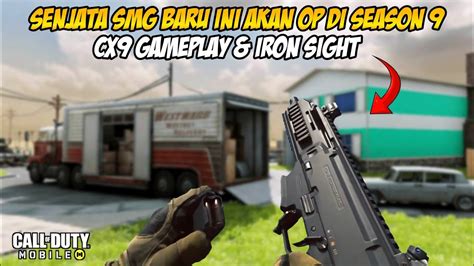 Senjata Baru Codm Season 9 2023 CX9 SMG Gameplay Iron Sight