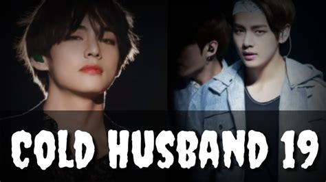 Cold Husband Episode Taehyung Ff Cold Husband Youtube