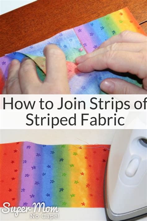 How To Join Strips Of Striped Fabric Super Mom No Cape