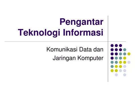 Ppt Pengantar Teknologi Informasi Powerpoint Presentation Free Download Id 6855131