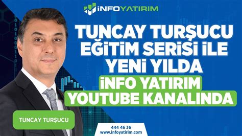 Tuncay Turşucu ile Borsa Eğitimleri Başlıyor İnfo Yatırım YouTube