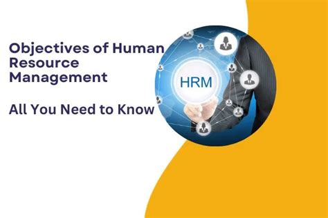 Objectives Of Human Resource Management All You Need To Know