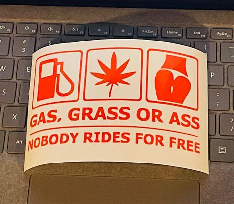 Gas Grass Or Ass Nobody Rides For Free Decal Etsy
