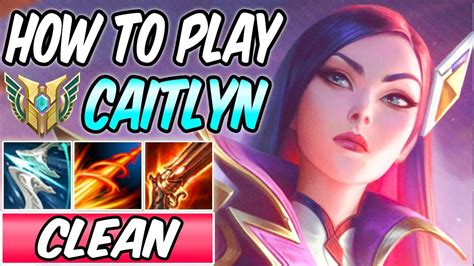 How To Play Caitlyn Adc Guide Season Best Build Runes Diamond