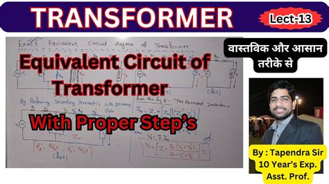 Lect 13 Equivalent Circuit Of Transformer Transformer Equivalent