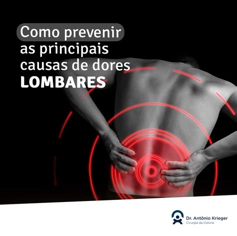 Como Prevenir As Principais Causas De Dor Lombar Dr Ant Nio Krieger