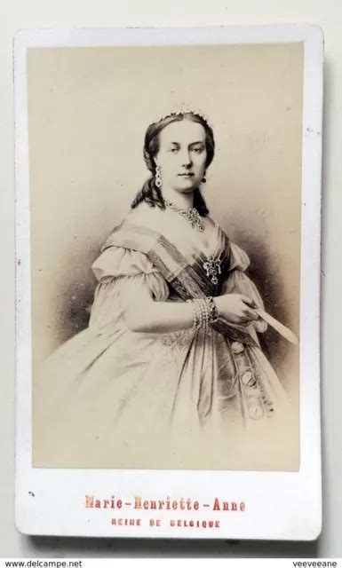 Cdv Reine De Belgique Marie Henriette Anne Pouse Du Roi Leopold Par