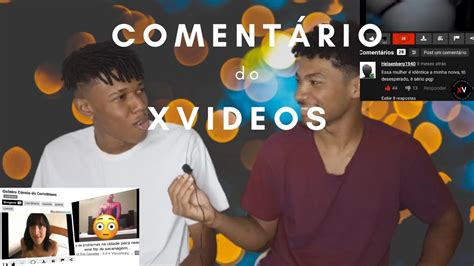 Reagindo Coment Rios Do Xvideos Youtube
