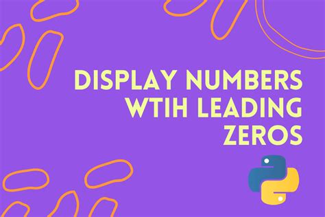 How To Display Numbers With Leading Zeros In Python Askpython