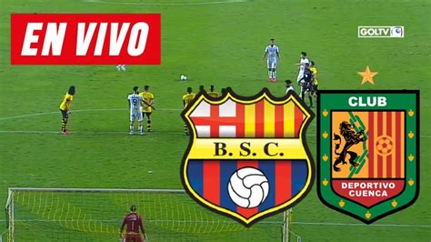 Barcelona Sc Vs Deportivo Cuenca En Vivo Liga Pro Fecha 7 Youtube