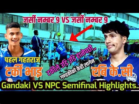 Gandaki Vs Npc Match Spikes Highlights Rabi Kc र Npc क टरकक धमक