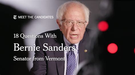 18 Questions With Bernie Sanders - The New York Times