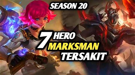 7 Hero Marksman Tersakit Season 20 Hero Meta Season 20 Hero