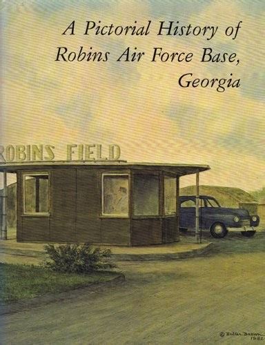 A Pictorial history of Robins Air Force Base, Georgia. | Open Library