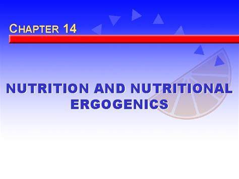 CHAPTER 14 NUTRITION AND NUTRITIONAL ERGOGENICS Six Nutrient