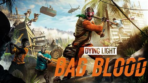 Dying Light Bad Blood Start Der Early Access Phase Auf Steam