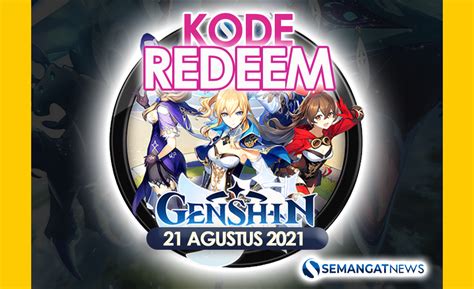 Baru Kode Redeem Genshin Impact Hari Ini 21 Agustus 2021 Klaim 50 000