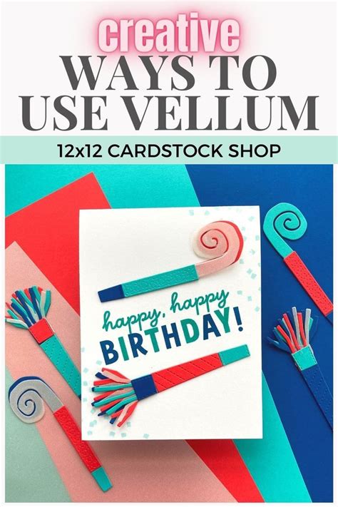 Three Ways To Use Vellum Cardstock On Handmade Cards In 2022 Cards