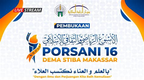 Pembukaan Porsani Xvi Dema Stiba Makassar Youtube