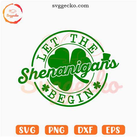 Let The Shenanigans Begin Svg St Patrick S Day Quotes Svg Png Digital