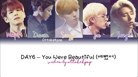 Day6 You Were Beautiful 예뻤어 Color Coded Lyrics Han Rom Eng Esp