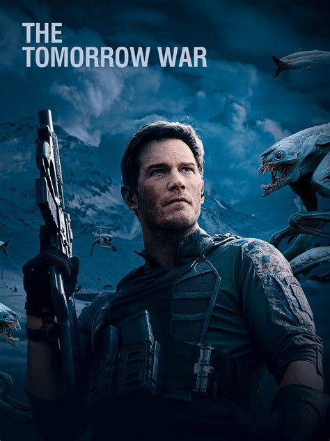 The Tomorrow War Movie Poster Behance