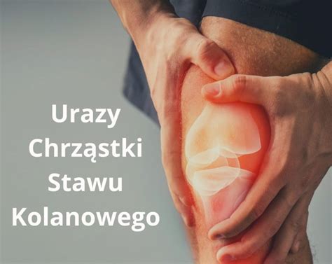 Urazy Chrząstki Stawu Kolanowego Fizjomer