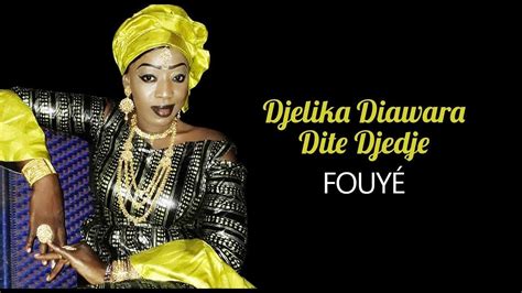 Djélika Diawara Dite Djédjé Fouyé Officiel 2019 Youtube