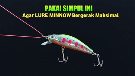 Cara Mengikat Umpan Casting Lure Minnow Youtube